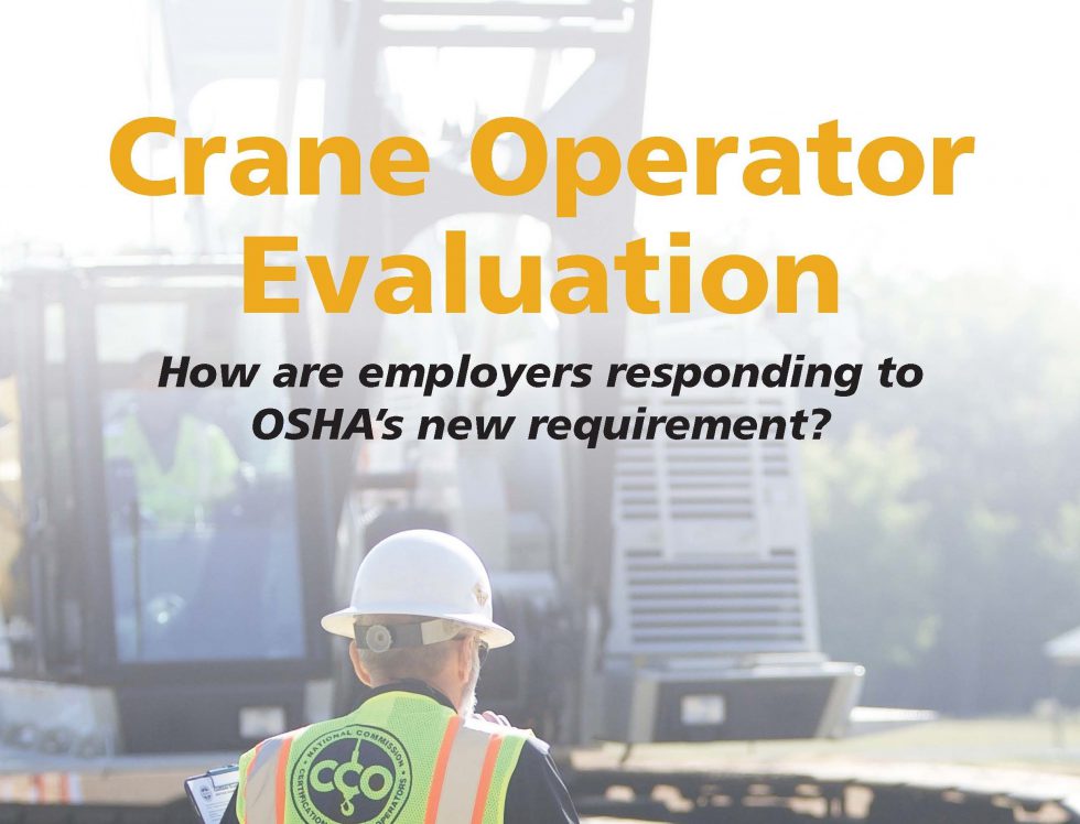 Employers Respond to Crane Operator Evaluation Requirements NCCCO